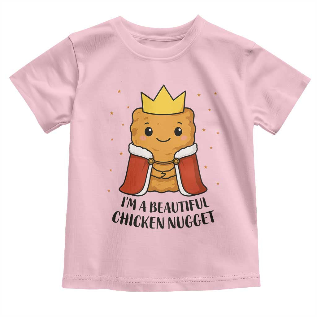 I'm A Beautiful Chicken Nugget Toddler T Shirt Food Humor Gift - Wonder Print Shop