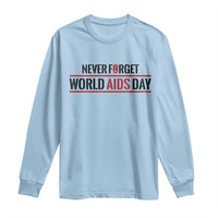 World AIDS Day Never Forget Long Sleeve Shirt Red Ribbon Support Gift - Wonder Print Shop