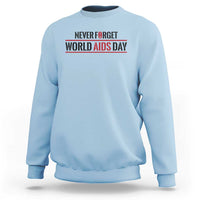 World AIDS Day Never Forget Sweatshirt Red Ribbon Support Gift - Wonder Print Shop