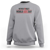 World AIDS Day Never Forget Sweatshirt Red Ribbon Support Gift - Wonder Print Shop