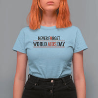 World AIDS Day Never Forget T Shirt For Women Red Ribbon Support Gift - Wonder Print Shop