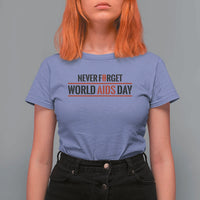 World AIDS Day Never Forget T Shirt For Women Red Ribbon Support Gift - Wonder Print Shop