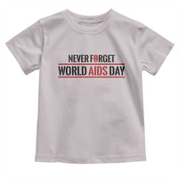 World AIDS Day Never Forget Toddler T Shirt Red Ribbon Support Gift - Wonder Print Shop