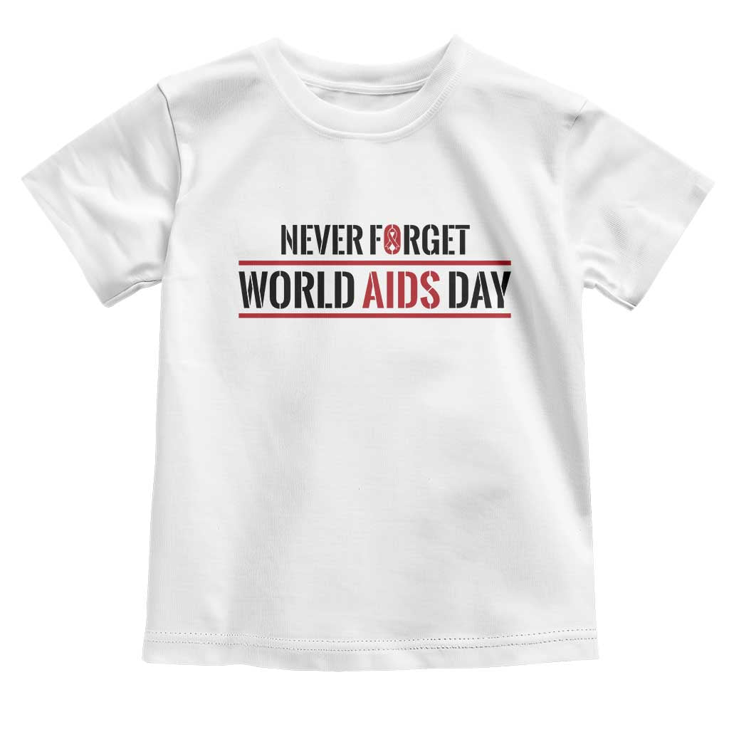 World AIDS Day Never Forget Toddler T Shirt Red Ribbon Support Gift - Wonder Print Shop