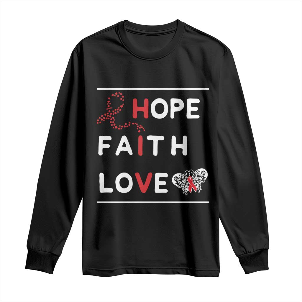 Faith Hope Love HIV AIDS Awareness Long Sleeve Shirt Hope Strength Empowerment Gift - Wonder Print Shop