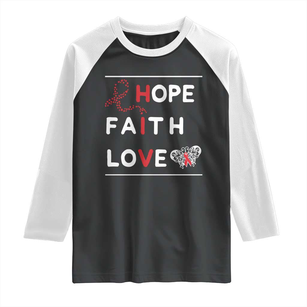 Faith Hope Love HIV AIDS Awareness Raglan Shirt Hope Strength Empowerment Gift - Wonder Print Shop
