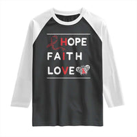 Faith Hope Love HIV AIDS Awareness Raglan Shirt Hope Strength Empowerment Gift - Wonder Print Shop