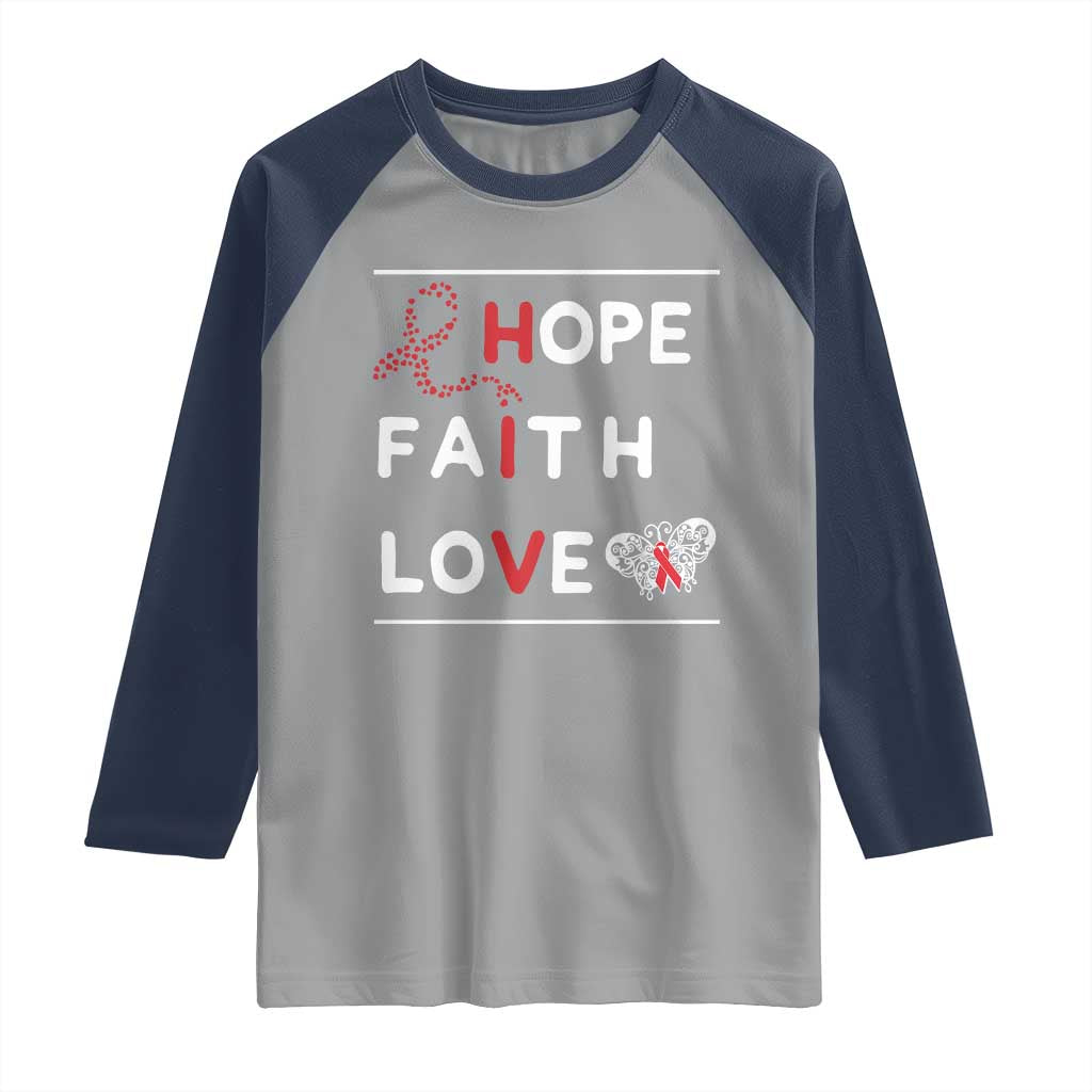 Faith Hope Love HIV AIDS Awareness Raglan Shirt Hope Strength Empowerment Gift - Wonder Print Shop