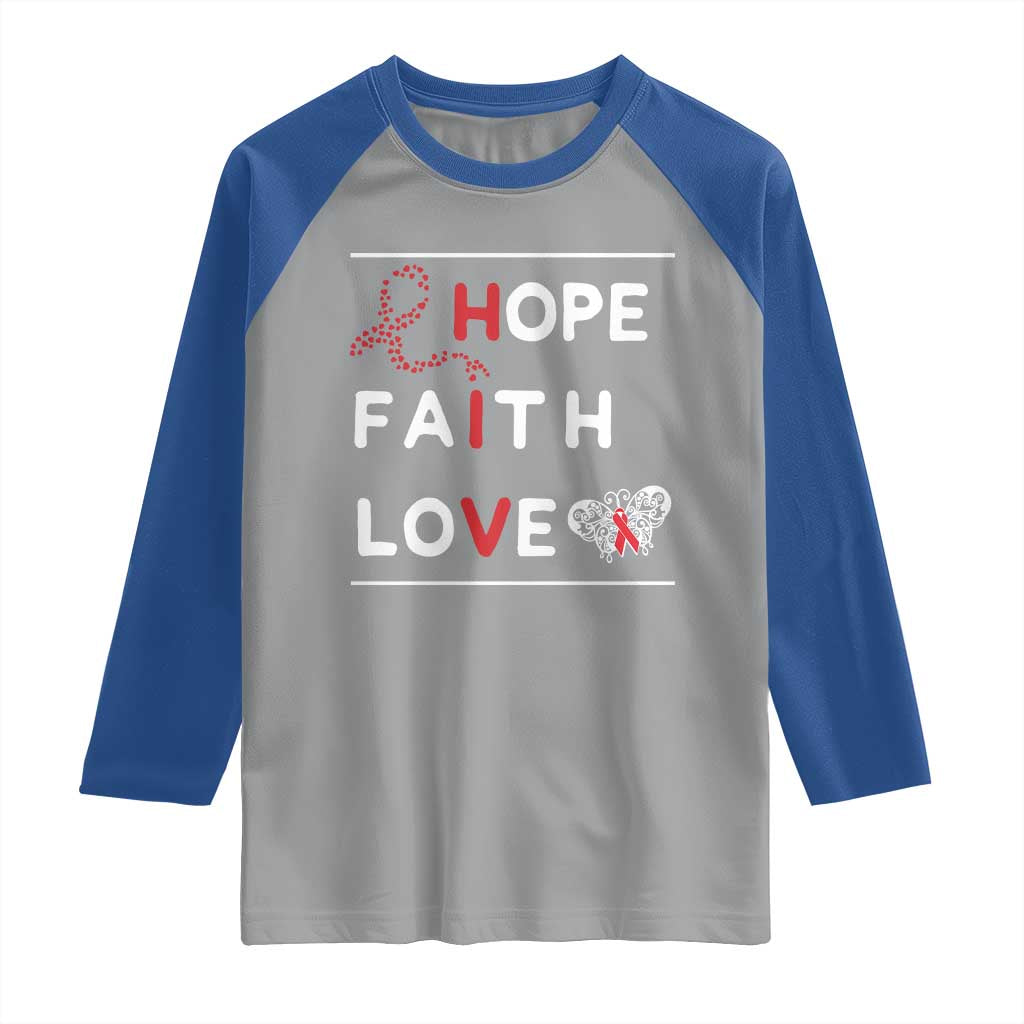 Faith Hope Love HIV AIDS Awareness Raglan Shirt Hope Strength Empowerment Gift - Wonder Print Shop