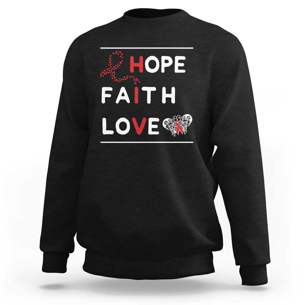 Faith Hope Love HIV AIDS Awareness Sweatshirt Hope Strength Empowerment Gift - Wonder Print Shop