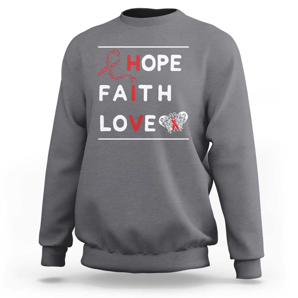 Faith Hope Love HIV AIDS Awareness Sweatshirt Hope Strength Empowerment Gift - Wonder Print Shop