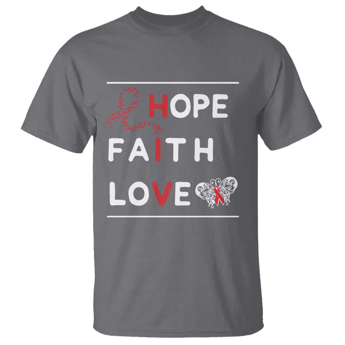 Faith Hope Love HIV AIDS Awareness T Shirt Hope Strength Empowerment Gift - Wonder Print Shop