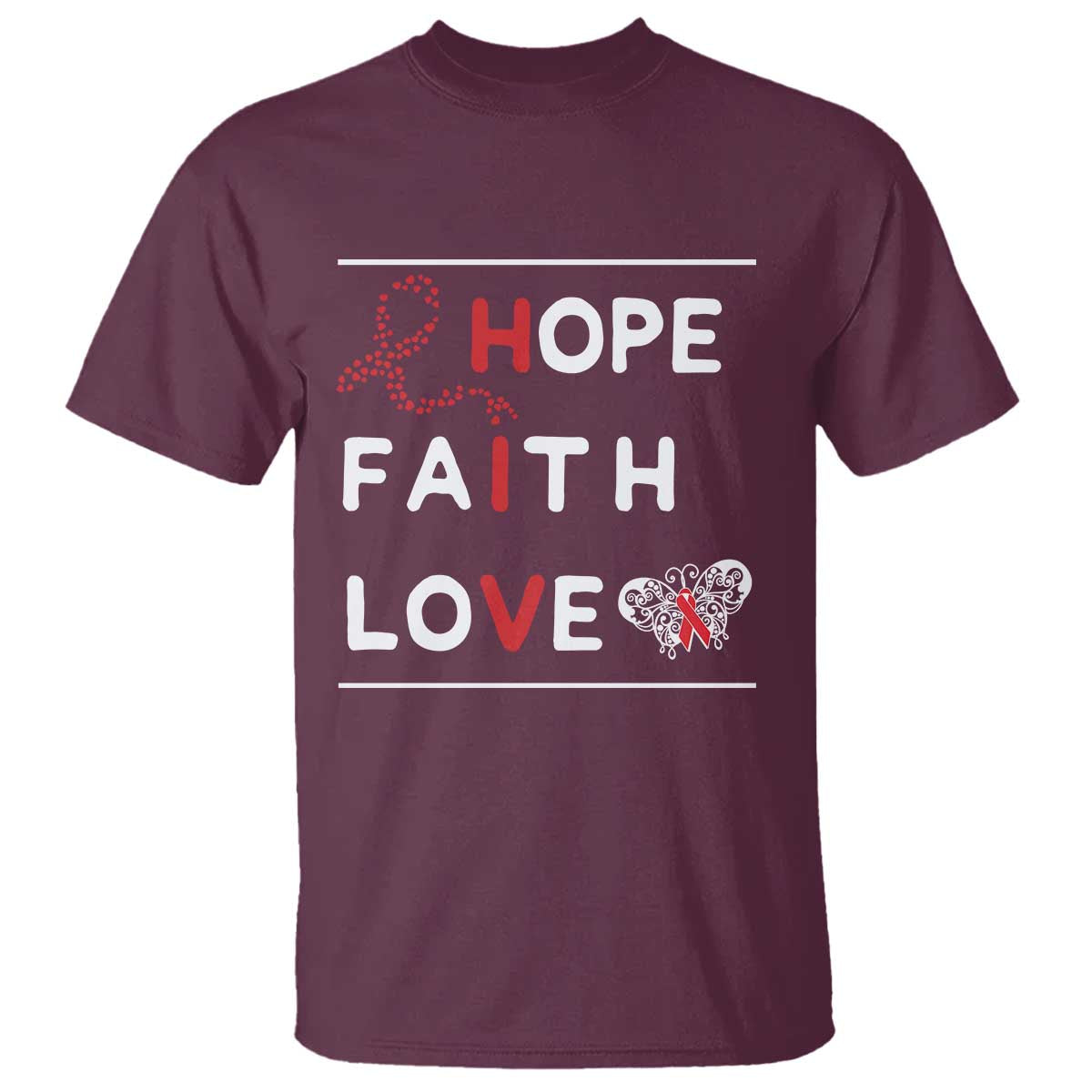 Faith Hope Love HIV AIDS Awareness T Shirt Hope Strength Empowerment Gift - Wonder Print Shop