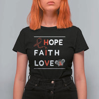 Faith Hope Love HIV AIDS Awareness T Shirt For Women Hope Strength Empowerment Gift - Wonder Print Shop