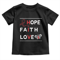 Faith Hope Love HIV AIDS Awareness Toddler T Shirt Hope Strength Empowerment Gift - Wonder Print Shop