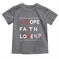 Faith Hope Love HIV AIDS Awareness Toddler T Shirt Hope Strength Empowerment Gift - Wonder Print Shop