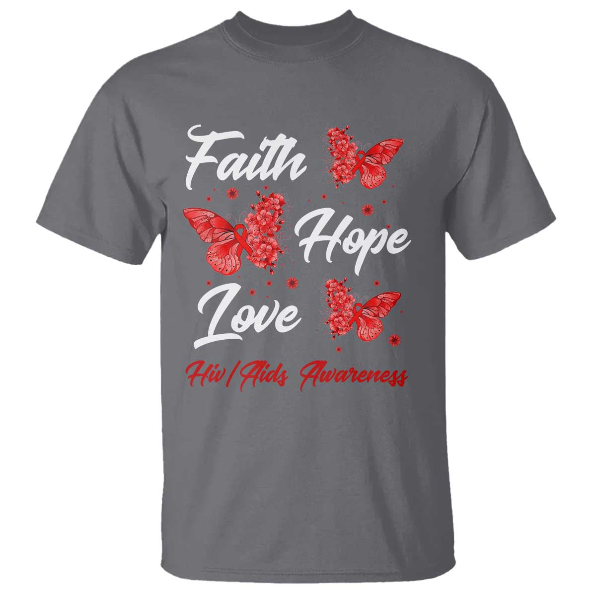 Faith Hope Love HIV AIDS Awareness Butterfly Gift T Shirt - Wonder Print Shop