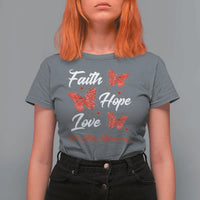 Faith Hope Love HIV AIDS Awareness Butterfly Gift T Shirt For Women - Wonder Print Shop