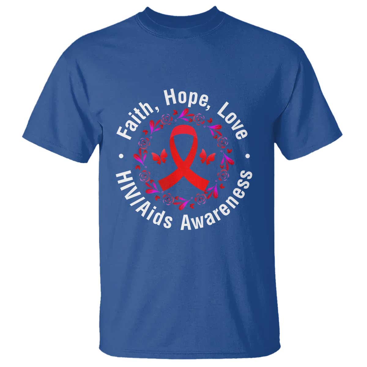 HIV Awareness Empowerment Gift T Shirt Faith Hope Love - Wonder Print Shop