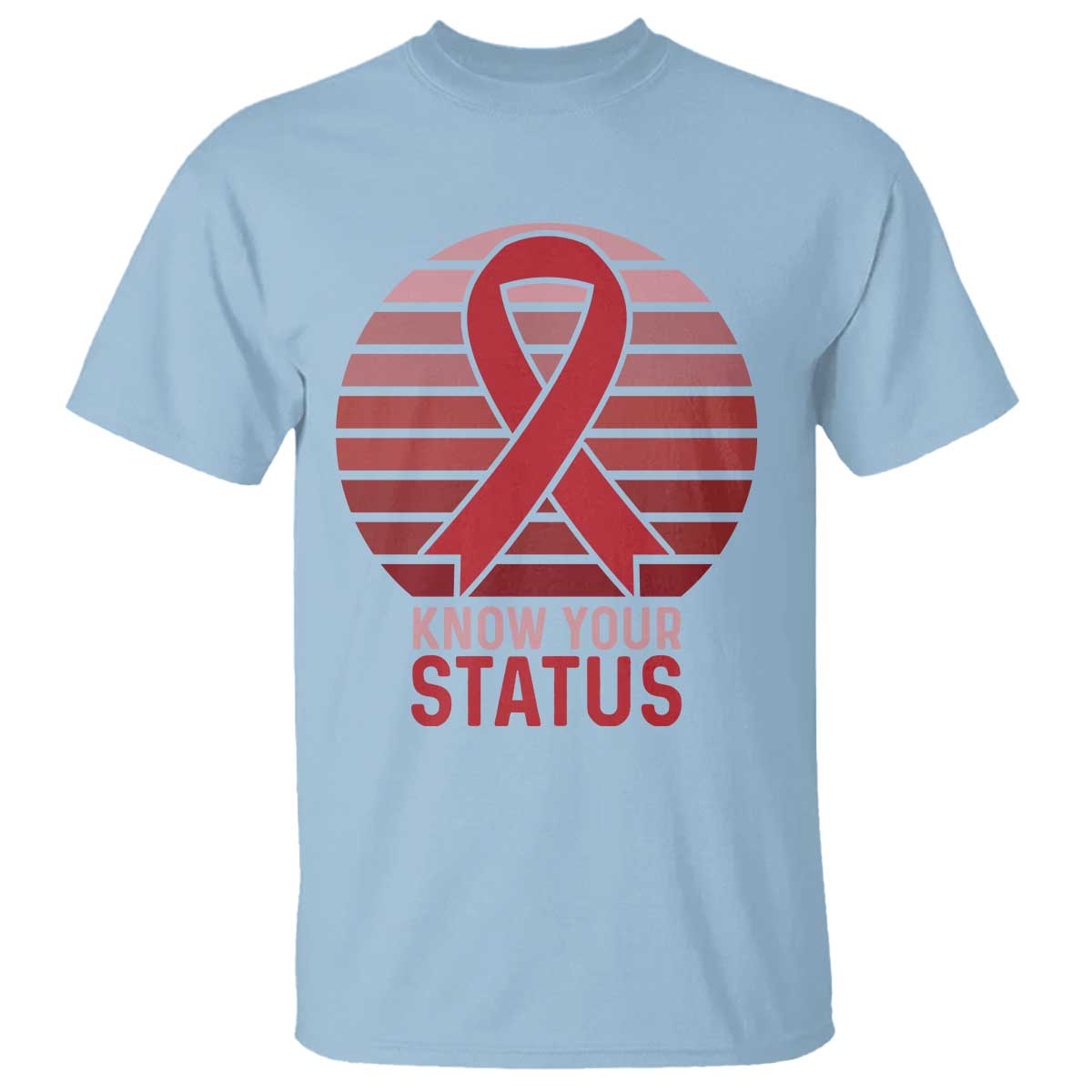 Know Your Status HIV Awareness T Shirt World Aids Day Gift - Wonder Print Shop