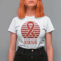 Know Your Status HIV Awareness T Shirt For Women World Aids Day Gift - Wonder Print Shop