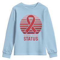 Know Your Status HIV Awareness Youth Sweatshirt World Aids Day Gift - Wonder Print Shop