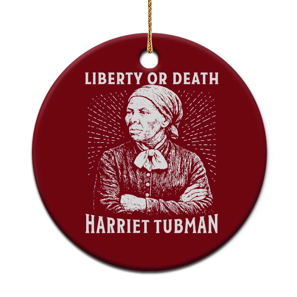 Harriet Tubman Liberty Or Death Ceramic Ornament Female Empowerment History Gift - Wonder Print Shop