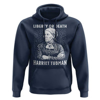 Harriet Tubman Liberty Or Death Hoodie Female Empowerment History Gift - Wonder Print Shop