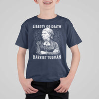 Harriet Tubman Liberty Or Death T Shirt For Kid Female Empowerment History Gift - Wonder Print Shop