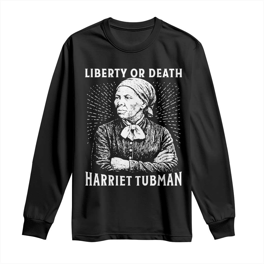 Harriet Tubman Liberty Or Death Long Sleeve Shirt Female Empowerment History Gift - Wonder Print Shop