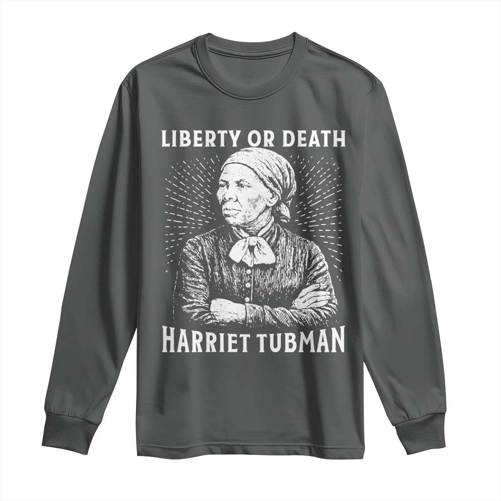 Harriet Tubman Liberty Or Death Long Sleeve Shirt Female Empowerment History Gift - Wonder Print Shop