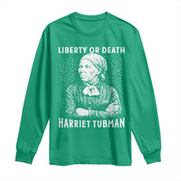 Harriet Tubman Liberty Or Death Long Sleeve Shirt Female Empowerment History Gift - Wonder Print Shop