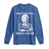 Harriet Tubman Liberty Or Death Long Sleeve Shirt Female Empowerment History Gift - Wonder Print Shop