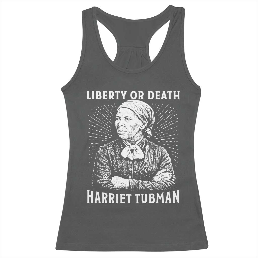 Harriet Tubman Liberty Or Death Racerback Tank Top Female Empowerment History Gift - Wonder Print Shop