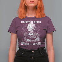Harriet Tubman Liberty Or Death T Shirt For Women Female Empowerment History Gift - Wonder Print Shop