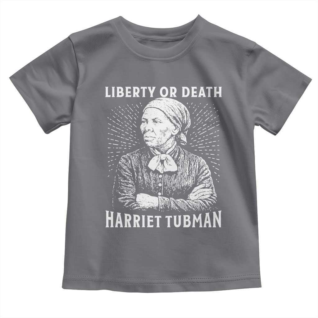 Harriet Tubman Liberty Or Death Toddler T Shirt Female Empowerment History Gift - Wonder Print Shop