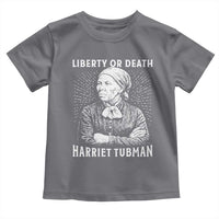 Harriet Tubman Liberty Or Death Toddler T Shirt Female Empowerment History Gift - Wonder Print Shop