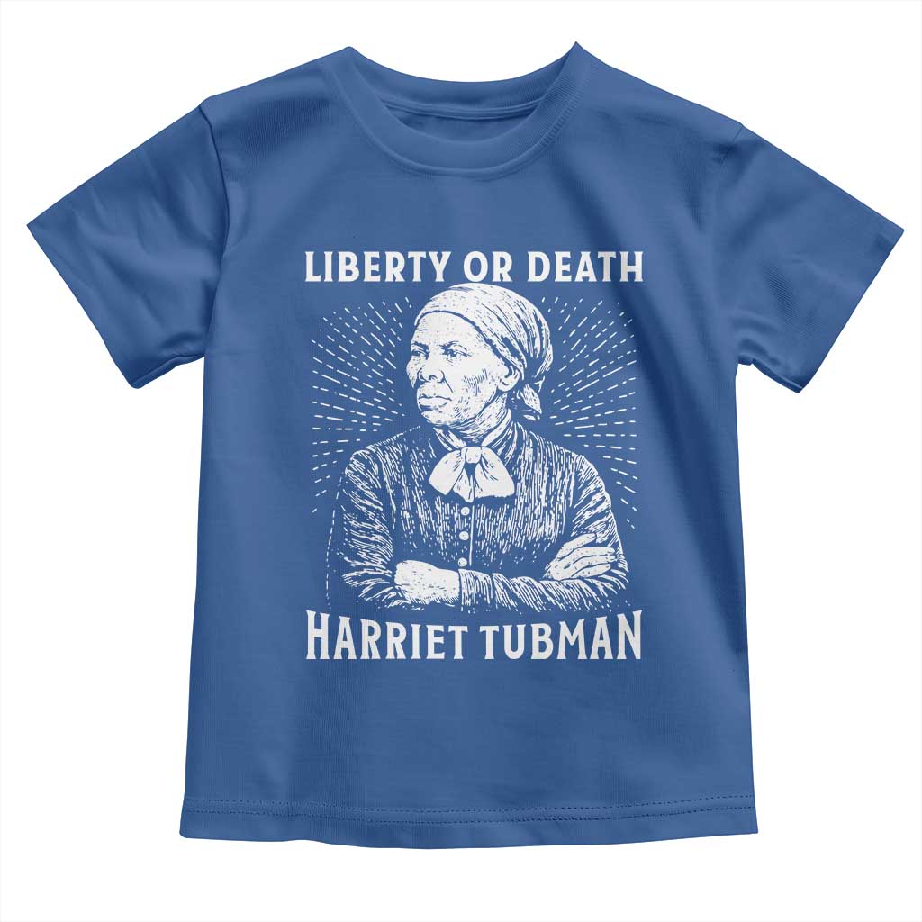 Harriet Tubman Liberty Or Death Toddler T Shirt Female Empowerment History Gift - Wonder Print Shop