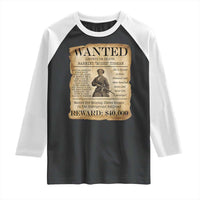 Harriet Tubman Wanted Reward Poster Raglan Shirt Liberty Or Death - Wonder Print Shop