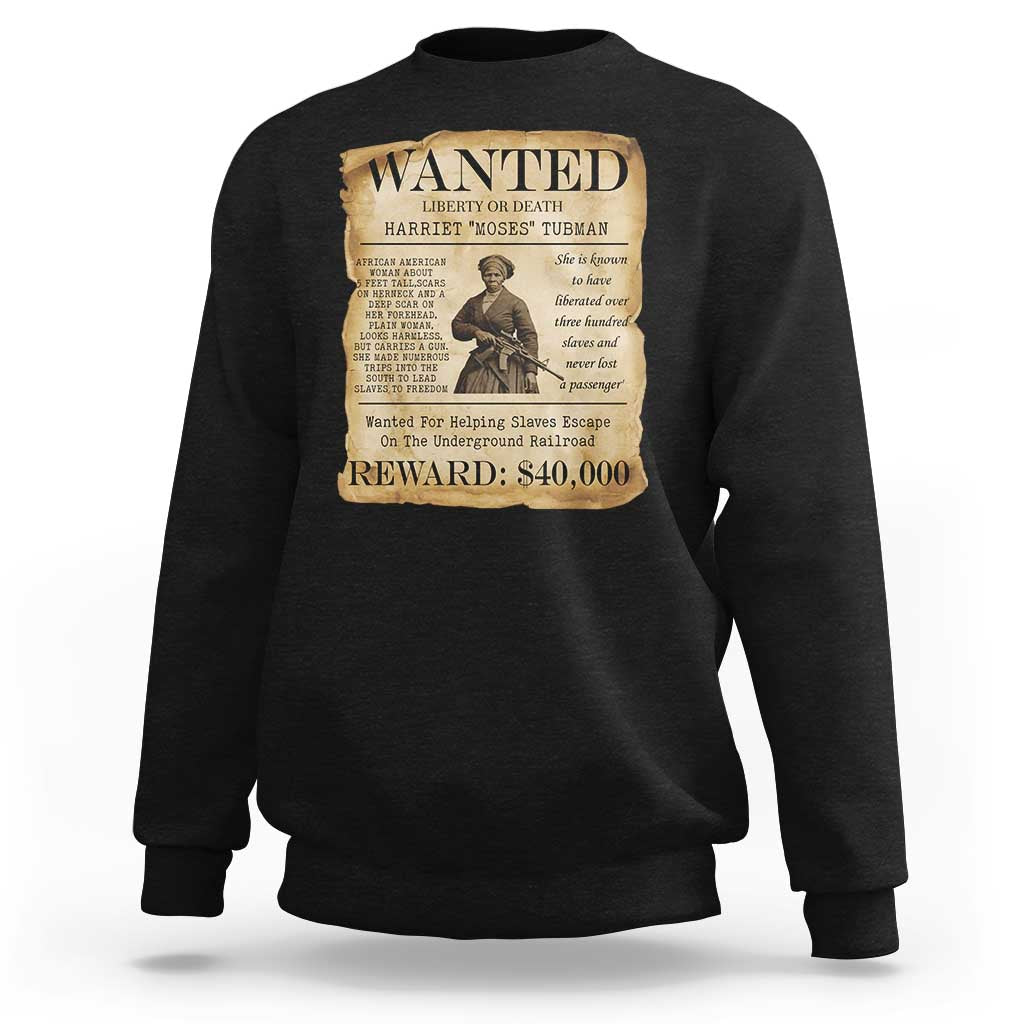 Harriet Tubman Wanted Reward Poster Sweatshirt Liberty Or Death - Wonder Print Shop