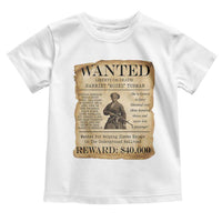 Harriet Tubman Wanted Reward Poster Toddler T Shirt Liberty Or Death - Wonder Print Shop