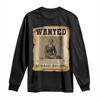 Harriet Tubman Wanted Reward Poster Long Sleeve Shirt Freedom Or Death - Wonder Print Shop