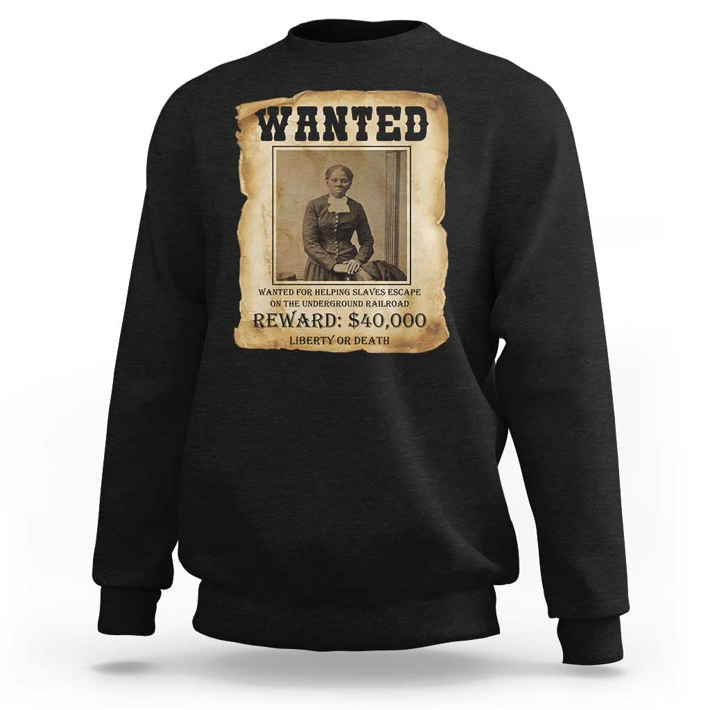 Harriet Tubman Wanted Reward Poster Sweatshirt Freedom Or Death - Wonder Print Shop