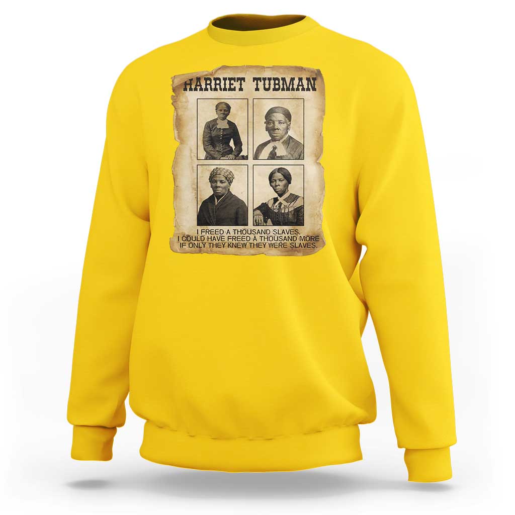 Vintage Harriet Tubman Poster Sweatshirt I Freed A Thousand People - Wonder Print Shop