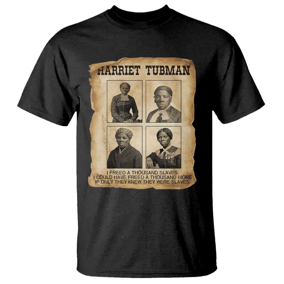 Vintage Harriet Tubman Poster T Shirt I Freed A Thousand People - Wonder Print Shop