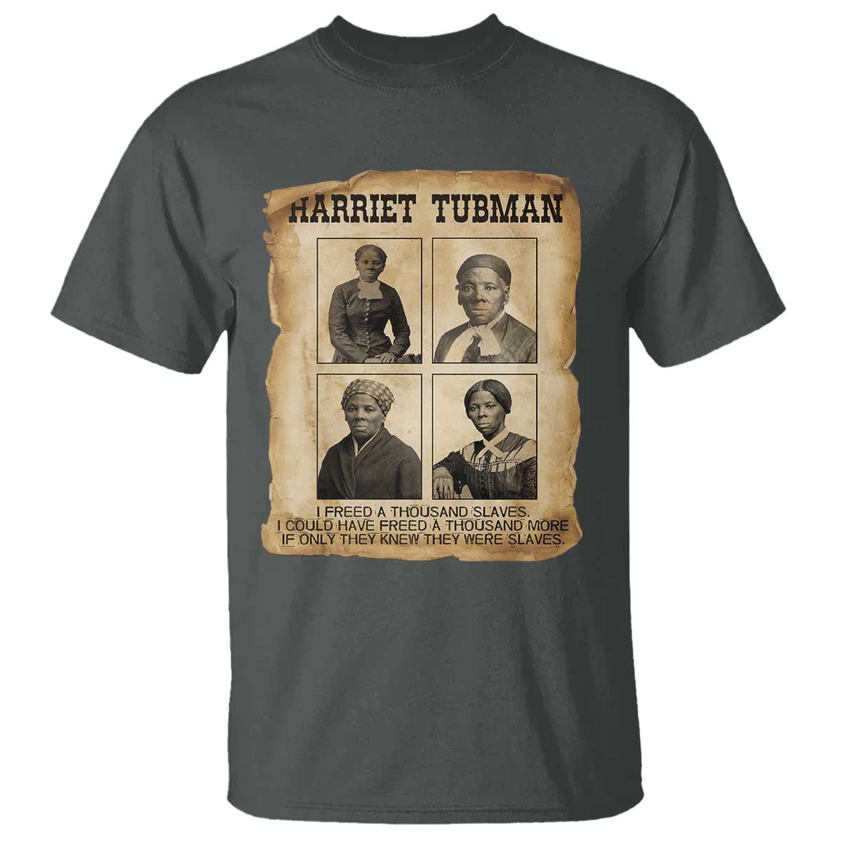 Vintage Harriet Tubman Poster T Shirt I Freed A Thousand People - Wonder Print Shop