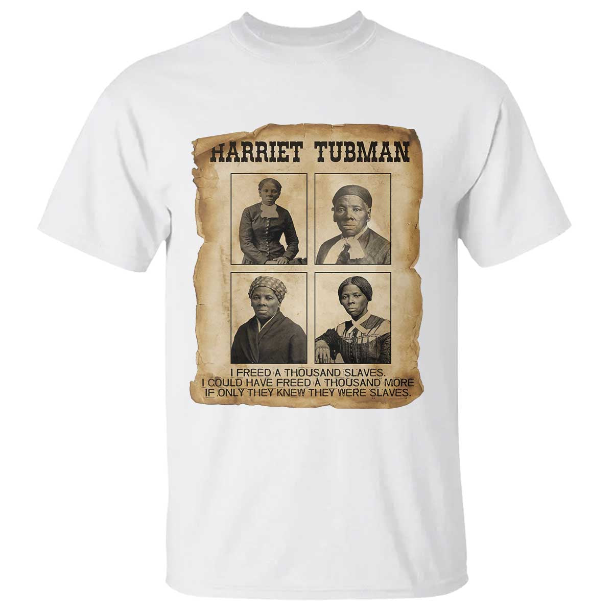 Vintage Harriet Tubman Poster T Shirt I Freed A Thousand People - Wonder Print Shop