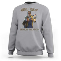 Harriet Tubman Sweatshirt Underground Railroad Hero Black History Month Gift