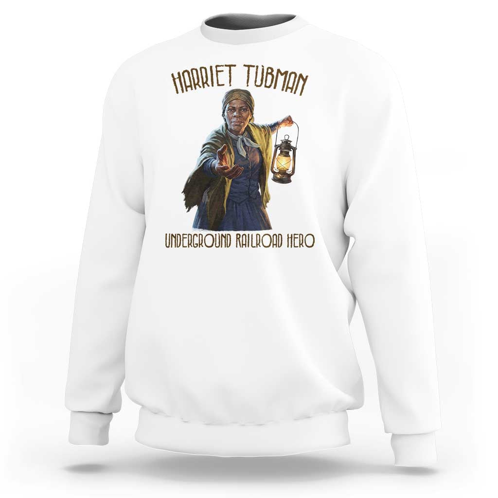 Harriet Tubman Sweatshirt Underground Railroad Hero Black History Month Gift
