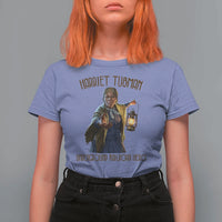 Harriet Tubman T Shirt For Women Underground Railroad Hero Black History Month Gift